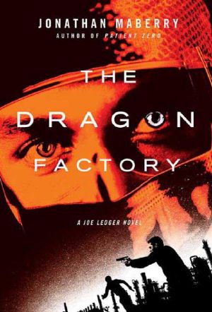 [Joe Ledger 02] • Joe Ledger 2 · the Dragon Factory